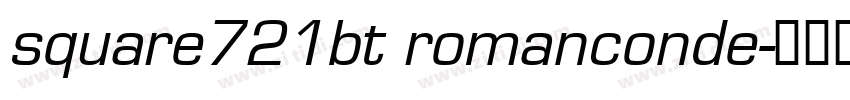 square721bt romanconde字体转换 square721bt romanconde字体转换